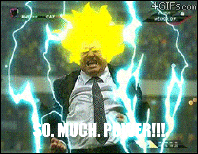 so much power
