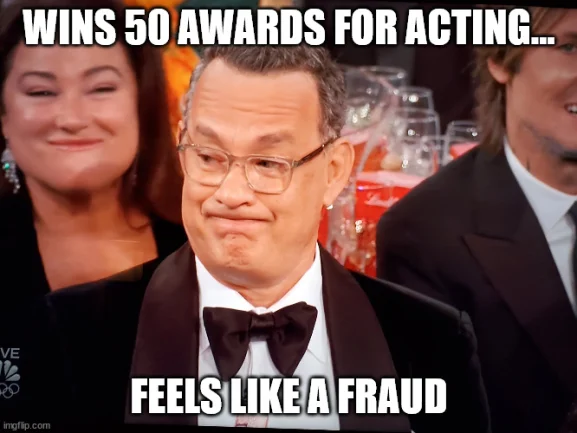 Even tom hanks feels like an imposter
