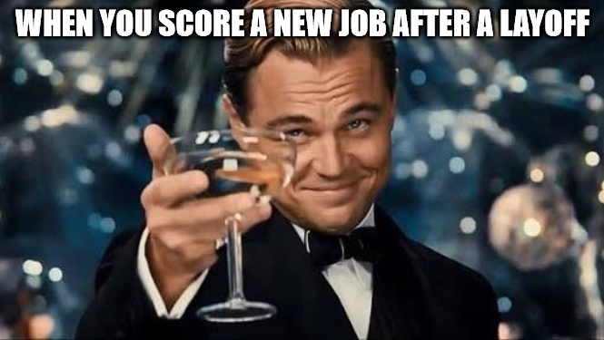 Congrats on your new role after layoffs